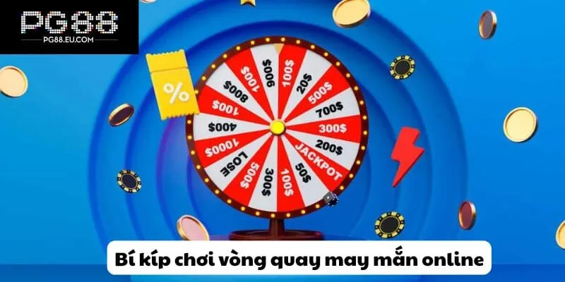 Bật mí bí kíp quay là trúng vòng quay may mắn online​