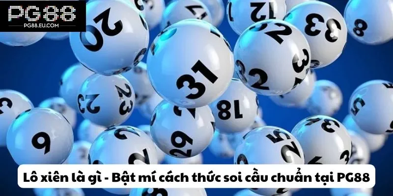 Cùng Pg88 tìm hiểu lô xiên là gì?