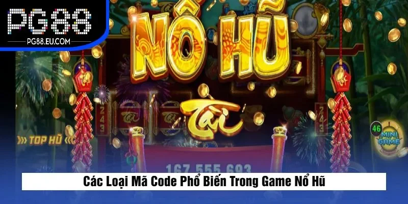 Các Loại Mã Code Phổ Biến Trong Game Nổ Hũ
